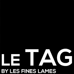LE TAG BY LES FINES LAMES