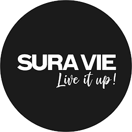 SURA VIE LIVE IT UP!