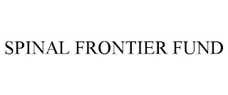 SPINAL FRONTIER FUND