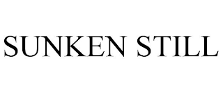 SUNKEN STILL