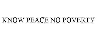 KNOW PEACE NO POVERTY
