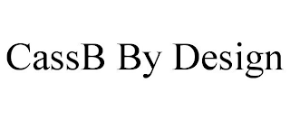 CASSB BY DESIGN