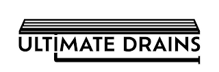 ULTIMATE DRAINS