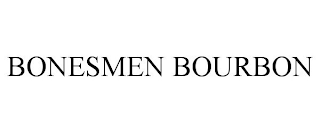 BONESMEN BOURBON