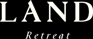 LAND RETREAT