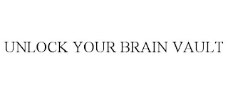 UNLOCK YOUR BRAIN VAULT