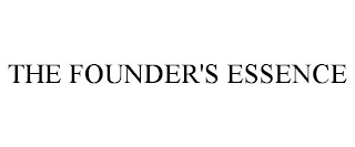 THE FOUNDER'S ESSENCE
