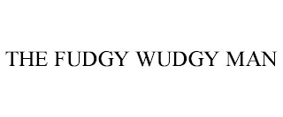 THE FUDGY WUDGY MAN