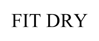 FIT DRY