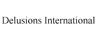 DELUSIONS INTERNATIONAL