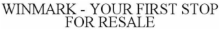 WINMARK - YOUR FIRST STOP FOR RESALE