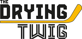 THE DRYING TWIG