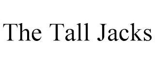 THE TALL JACKS