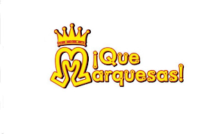 ¡QUE MARQUESAS!