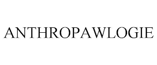 ANTHROPAWLOGIE