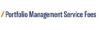 I PORTFOLIO MANAGEMENT SERVICE FEES