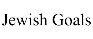 JEWISH GOALS
