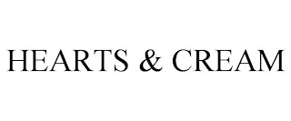 HEARTS & CREAM