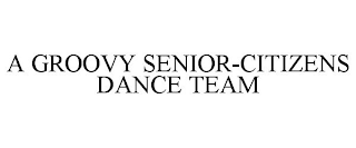 A GROOVY SENIOR-CITIZENS DANCE TEAM