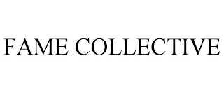 FAME COLLECTIVE