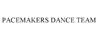 PACEMAKERS DANCE TEAM