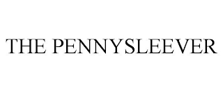 THE PENNYSLEEVER