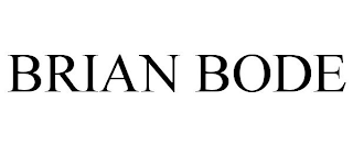 BRIAN BODE