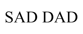 SAD DAD