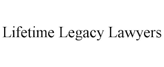 LIFETIME LEGACY LAWYERS