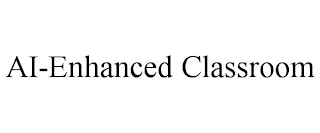 AI-ENHANCED CLASSROOM