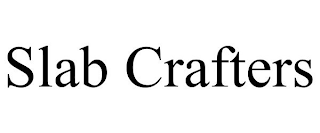 SLAB CRAFTERS