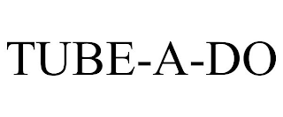 TUBE-A-DO