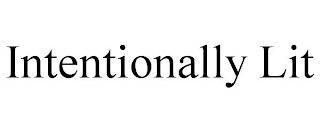 INTENTIONALLY LIT