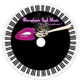 BLACAPHONIC SOUL MUSIC "IT'S BLACAPHONIC"
