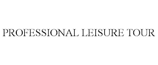 PROFESSIONAL LEISURE TOUR