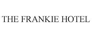 THE FRANKIE HOTEL