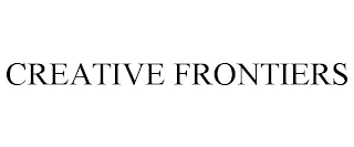 CREATIVE FRONTIERS