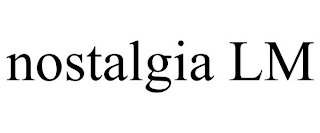 NOSTALGIA LM