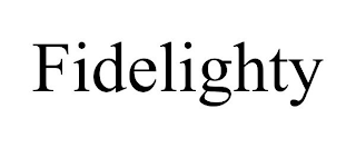 FIDELIGHTY