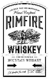 LIVE BOLD FREE AND INDEPENDENT HAND CRAFTED RIMFIRE WHISKEY AMERICAN MADE MOUNTAIN WHISKEY MOUNTAINEERS ARE ALWAYS FREE RIMFIRE ELI RIMFIRE HAMRICK LIBERTY FOREVER RWWV