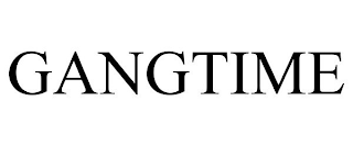 GANGTIME