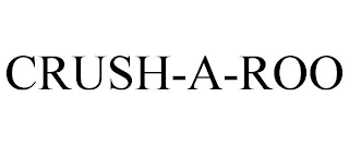 CRUSH-A-ROO