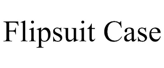 FLIPSUIT CASE