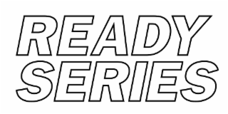 READY SERIES