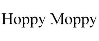 HOPPY MOPPY