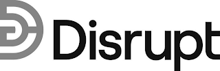 D DISRUPT