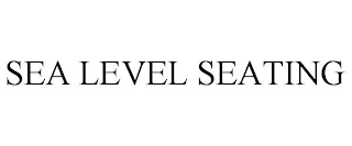SEA LEVEL SEATING