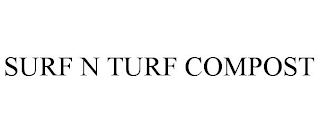 SURF N TURF COMPOST