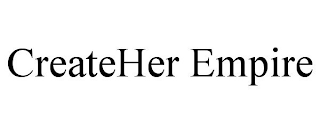 CREATEHER EMPIRE