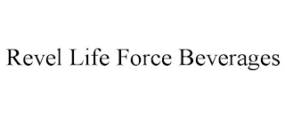 REVEL LIFE FORCE BEVERAGES